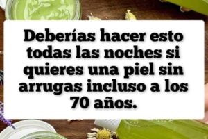 no importa la edad que tengas tienes que hacer esto por tu piel toda noche